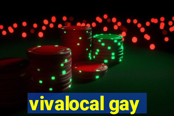 vivalocal gay