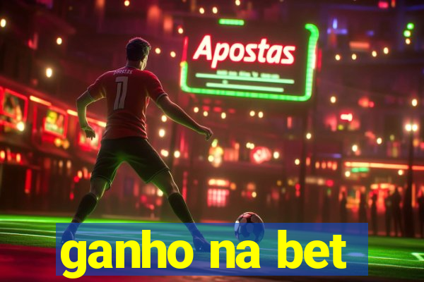 ganho na bet