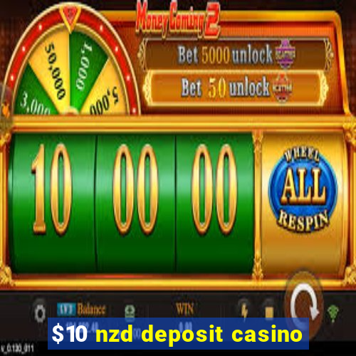 $10 nzd deposit casino