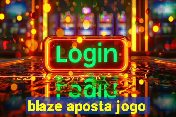 blaze aposta jogo