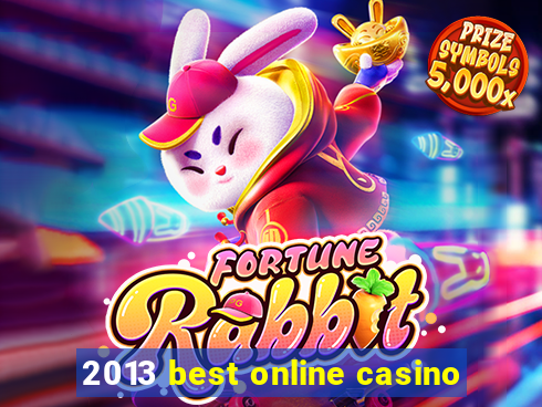 2013 best online casino