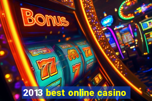 2013 best online casino