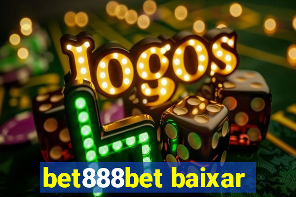 bet888bet baixar