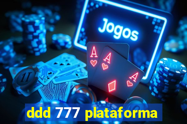 ddd 777 plataforma