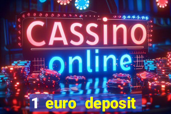 1 euro deposit bonus casino