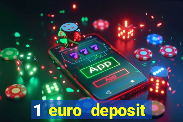 1 euro deposit bonus casino