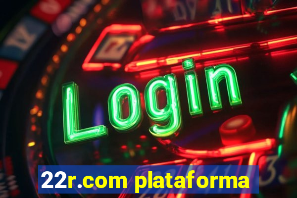 22r.com plataforma