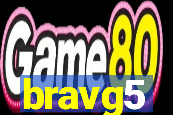 bravg5