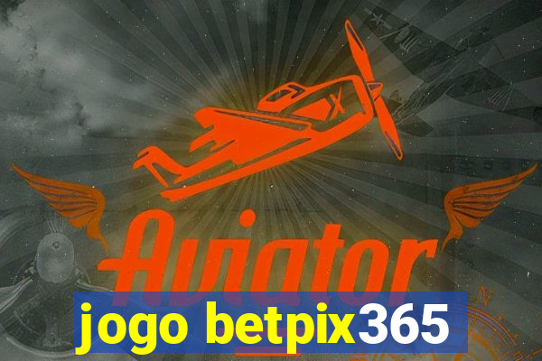 jogo betpix365