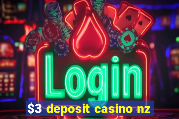 $3 deposit casino nz