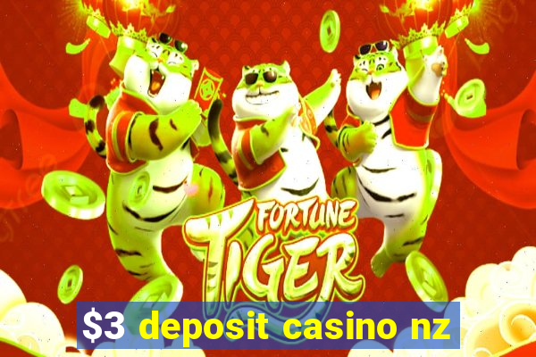 $3 deposit casino nz