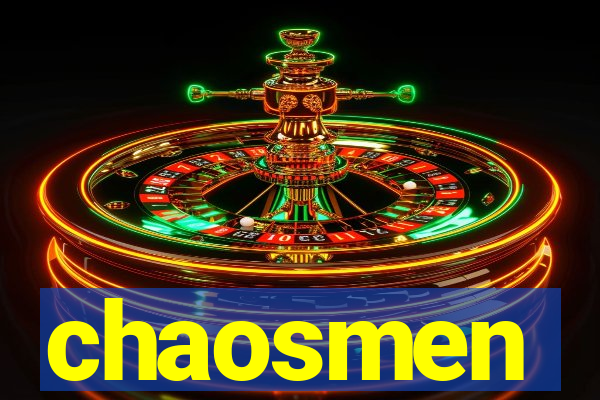 chaosmen