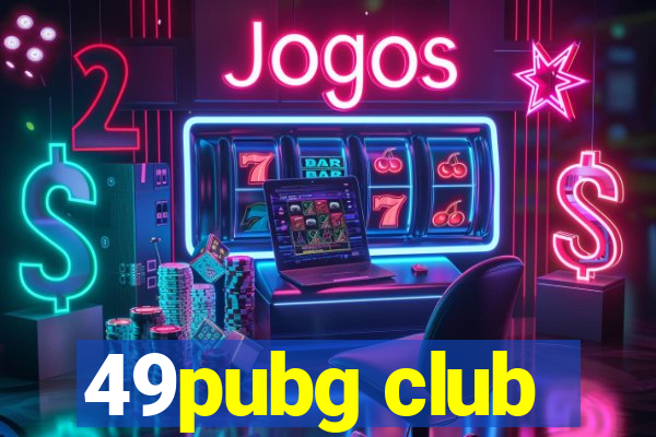 49pubg club