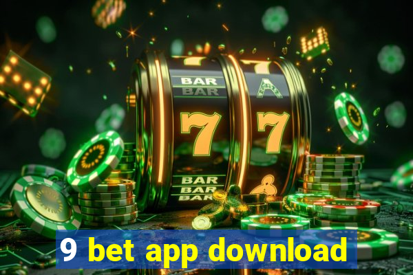 9 bet app download