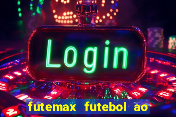 futemax futebol ao vivo sem anuncio