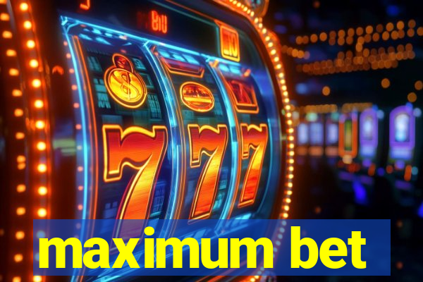 maximum bet