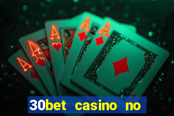 30bet casino no deposit bonus