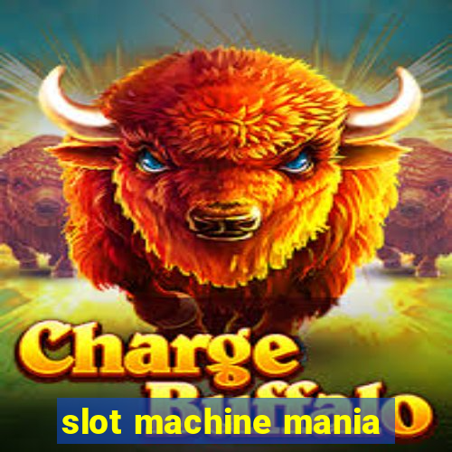 slot machine mania