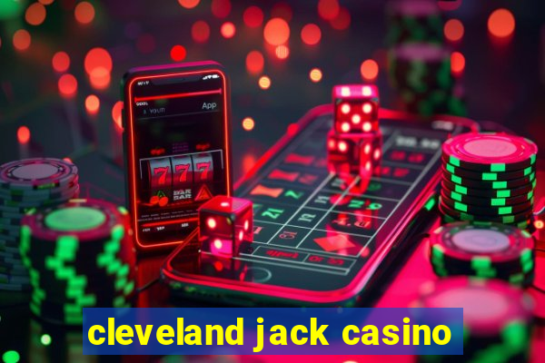 cleveland jack casino