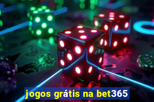 jogos grátis na bet365