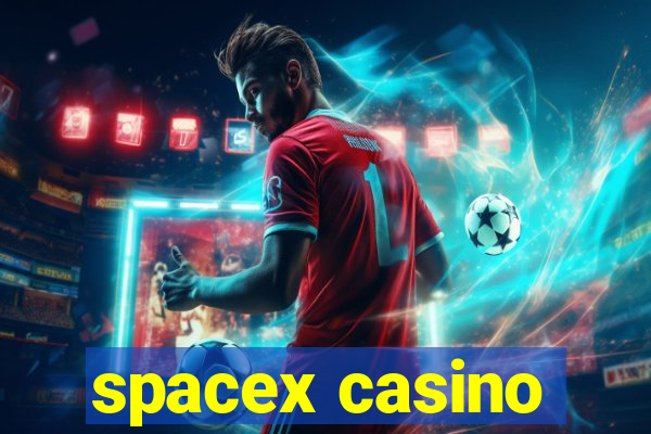 spacex casino