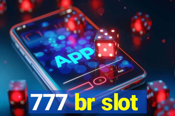 777 br slot