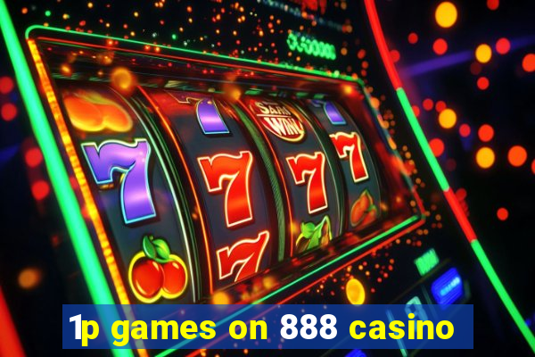 1p games on 888 casino