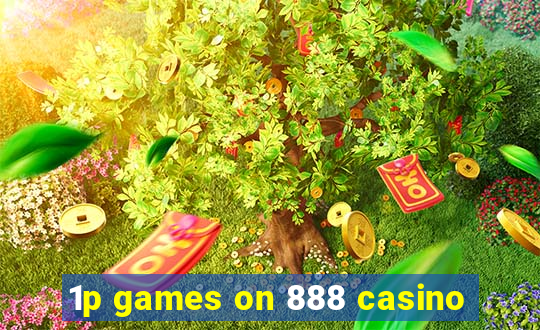 1p games on 888 casino