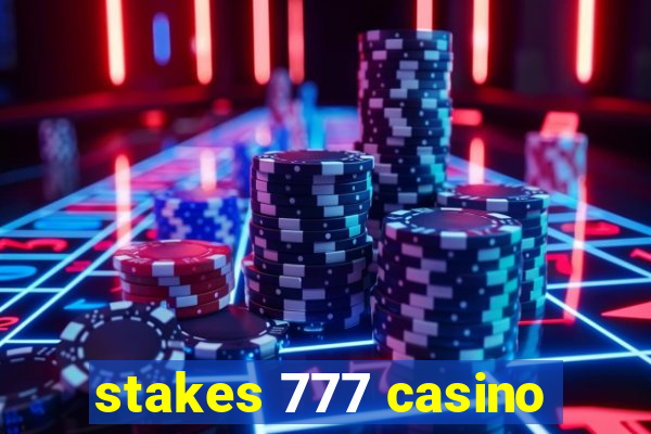 stakes 777 casino