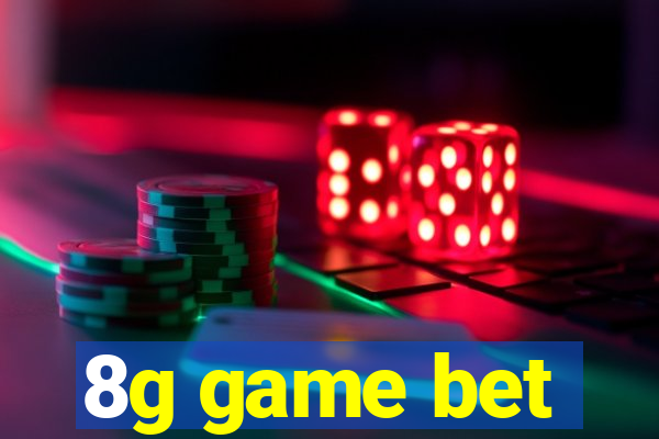 8g game bet