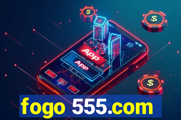 fogo 555.com