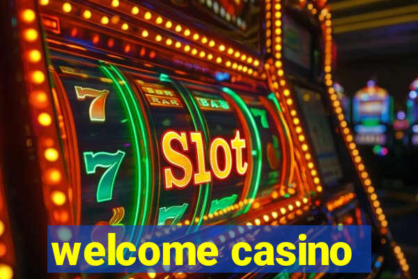 welcome casino