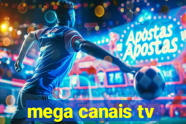 mega canais tv