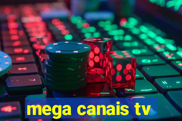 mega canais tv