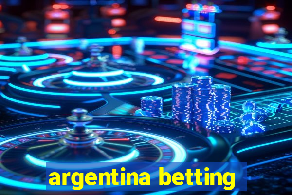 argentina betting