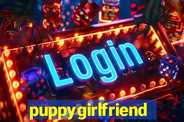 puppygirlfriend