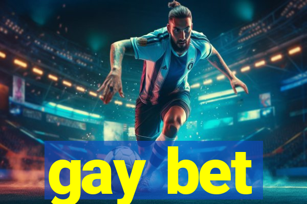 gay bet