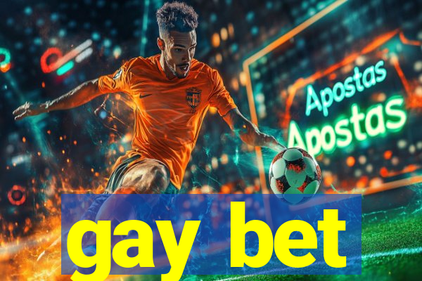 gay bet