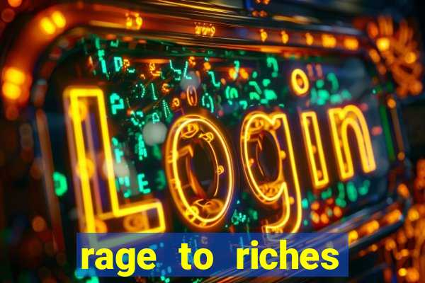 rage to riches slot online