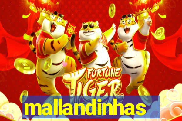 mallandinhas