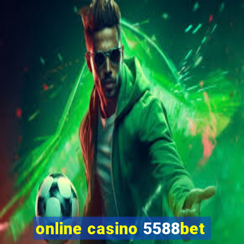 online casino 5588bet