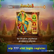 vip 777 slot login register