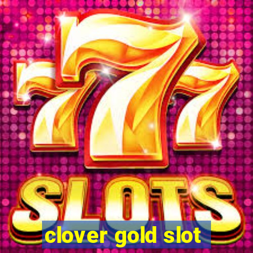 clover gold slot