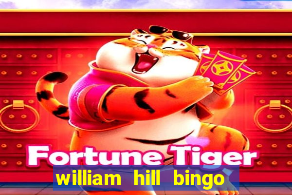 william hill bingo promo codes