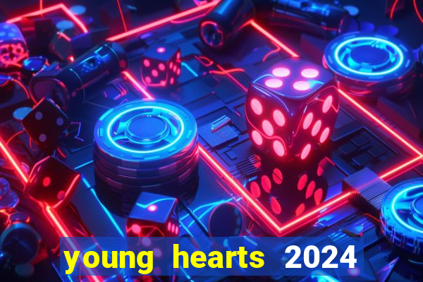 young hearts 2024 online legendado