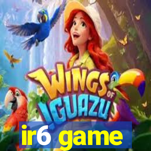 ir6 game