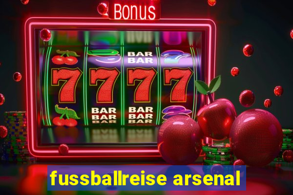 fussballreise arsenal