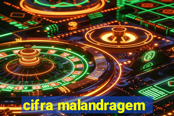 cifra malandragem