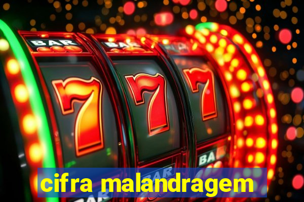 cifra malandragem