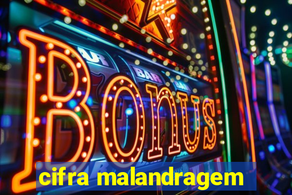 cifra malandragem